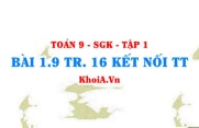 Bài 1.9 trang 16 Toán 9 Kết nối tri thức Tập 1